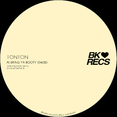 tonton - Bring Ya Booty