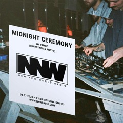 New New World Radio  Midnight Ceremony Show By TONYSTARR & ANDYS