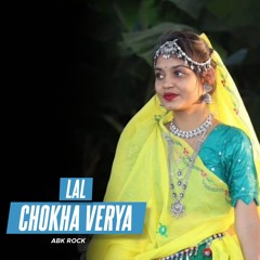 LAL CHOKHA VERYA