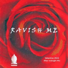 Exotic sensual after midnight +18 DJ Mix "Ravish Me" (Valentine 2022)by Arash Salehi
