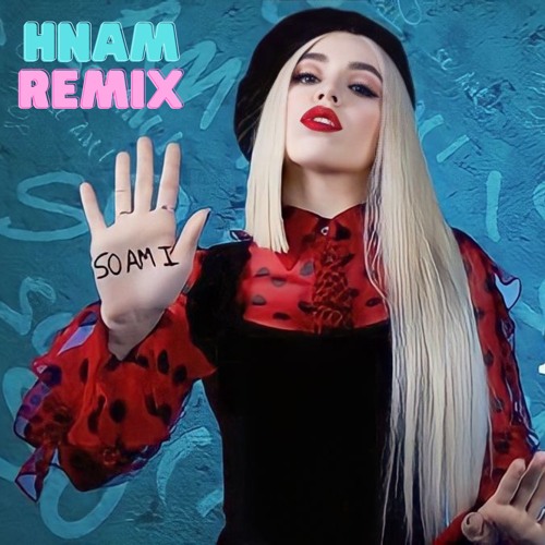Stream So Am I- Ava Max| Hnam Remix By Hnam Official | Listen Online For  Free On Soundcloud