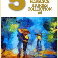 PDF book 5 Short Romance Stories Collection #1: Sweet and Clean & Wholesome,