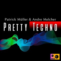 Patrick Müller & Andre Melcher - Pretty Techno (Original Mix)