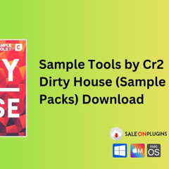 Sample Tools by Cr2 Dirty House (Sample Packs) Download