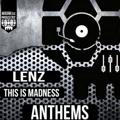 Lenz - This Is Madness (Anthem)