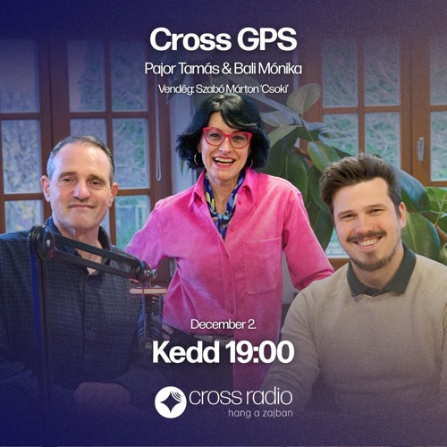 A felelős tatalomgyártástól a fenntarthatóságig, Szabó Márton 'Csoki' - Cross GPS 2025. 12. 02.