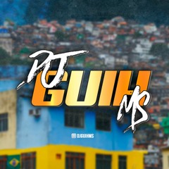 (SET DJ GUIH MS - TEM Q RESPEITA)2021