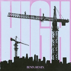 The Chainsmokers - High (Benix Remix)