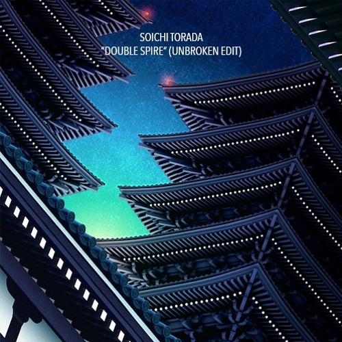 Soichi Terada "Double Spire" (Unbroken Edit) [clip]