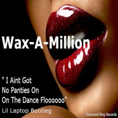 i ain't got no panties on - lil laptop bootleg (Free Download)