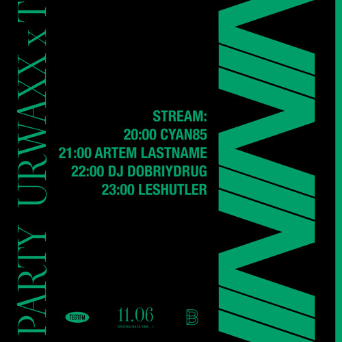 URWAXX x TESTFM w/ Cyan85 — 11/06/2021