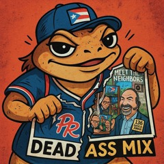 Larry & Bob: Meet the Neighbors (Dead Ass Mix)