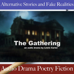 The Gathering : An Audio Drama