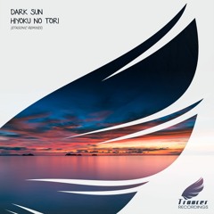 Dark Sun - Hiyoku No Tori (Etasonic Extended Mix) [Trancer Recordings] *Out Now*