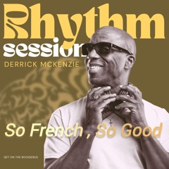 Derrick McKenzie - The Rhythm Session / September 2
