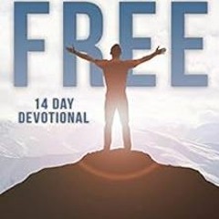 [GET] [EPUB KINDLE PDF EBOOK] You Can Be Free : 14 Day Devotional by Emmanuel Daphnis