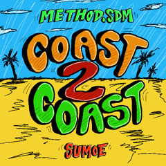 Method.SDM + Sumoe - Coast 2 Coast