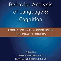 [Get] [PDF EBOOK EPUB KINDLE] Applied Behavior Analysis of Language and Cognition: Core Concepts and