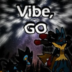 Vibe, GO Pt. 1 w/ mvriomario