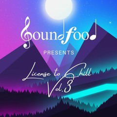 License To Chill - Volume 3 - Soundfood Guest Mix