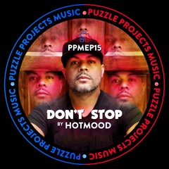 Don't Stop EP BY Hotmood 🇲🇽 & Katorzi 🇧🇷 (PuzzleProjectsMusic)