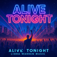 Alive Tonight