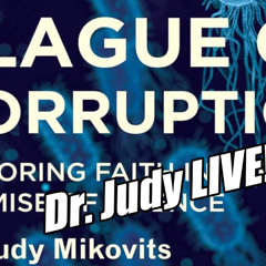 Plague of Corruption. Dr. Judy Mikovitz LIVE. B2T Show, Nov 10, 2025