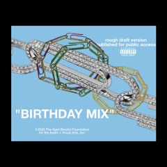 "BIRTHDAY MIX" (rough_draft mix by EL SHUT EYE)