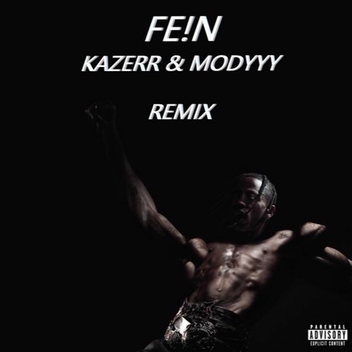Travis Scott - FE!N (KAZERR & MODYYY Remix)