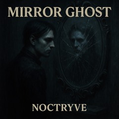 Mirror Ghost