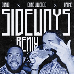 Gordo x Drake -  Sideways (Chris Valencia Remix)