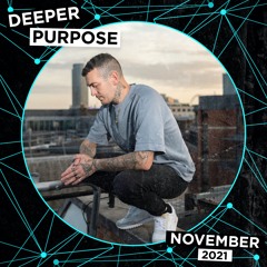 Deeper Purpose - November 2021 Mix