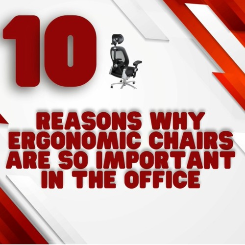 Stream 10 Reasons Why Ergonomic Chair Are So Important In The Office by