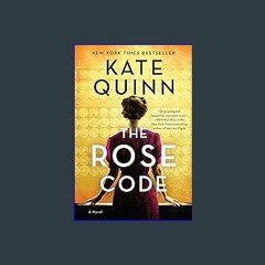 [Read Pdf] 📖 The Rose Code: A Novel ^DOWNLOAD E.B.O.O.K.#