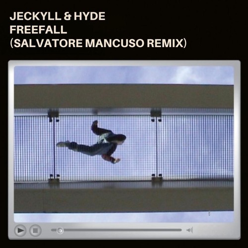 Jeckyll & Hyde - Freefall (Salvatore Mancuso Remix)