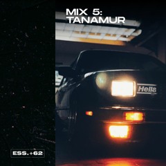ESS MIX 05: TANAMUR