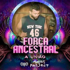 - F O R Ç A   A N C E S T R A L  - A  U N I Ã O -