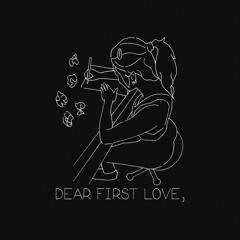 Dear First Love,