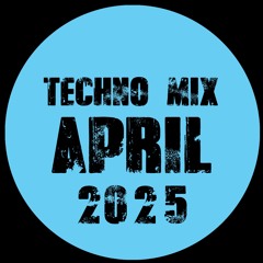 Techno Mix - April 2025