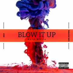 Nate White - Blow it up