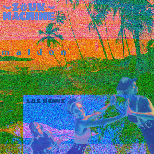 Zouk Machine - Maldon, LAX (Caribbean-tech Remix)