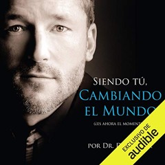 Siendo Tú, Cambiando el Mundo (Audiolibro)