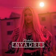 Enyadres - Mädchen (Cloud Seven Bootleg Mix)