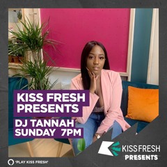 KISS FRESH PRESENTS DJ TANNAH R&B AND HOP HOP PART 1