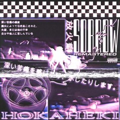 HOKAHEKI - SORROW [REMASTERED]