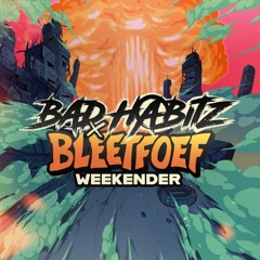Bad Habitz x Bleetfoef