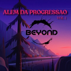 BEYOND - ALEM DA PROGRESSÃO VOL 1