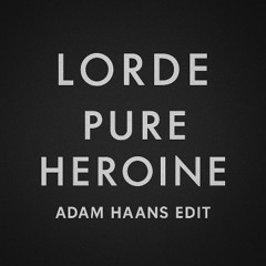 Lorde - Ribs - Adam Haans Edit (Rework)