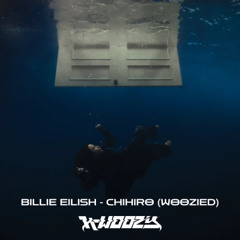 Billie Eilish - Chihiro (WOOZIED) FREE DOWNLOAD