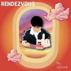 Rendezvous(Prod. Chewiser)